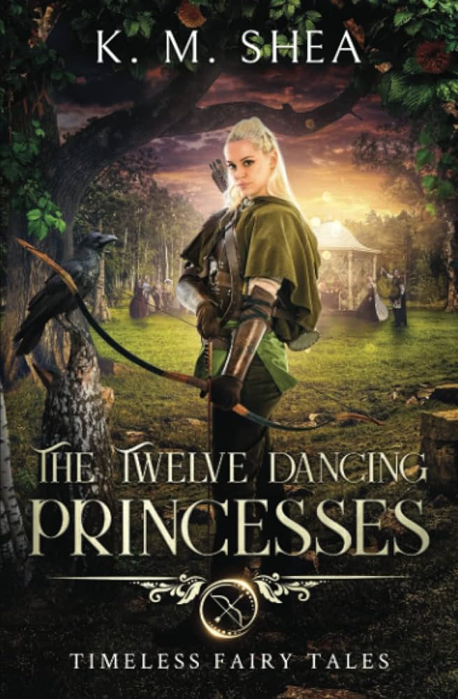 Twelve Dancing Princesses (Timeless Fairy Tales): Shea